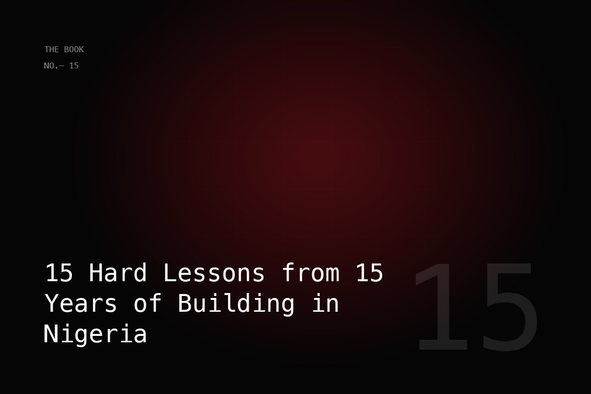 15 Hard Lessons from 15 Years of Building in Nigeria, the book by Kevin Eze